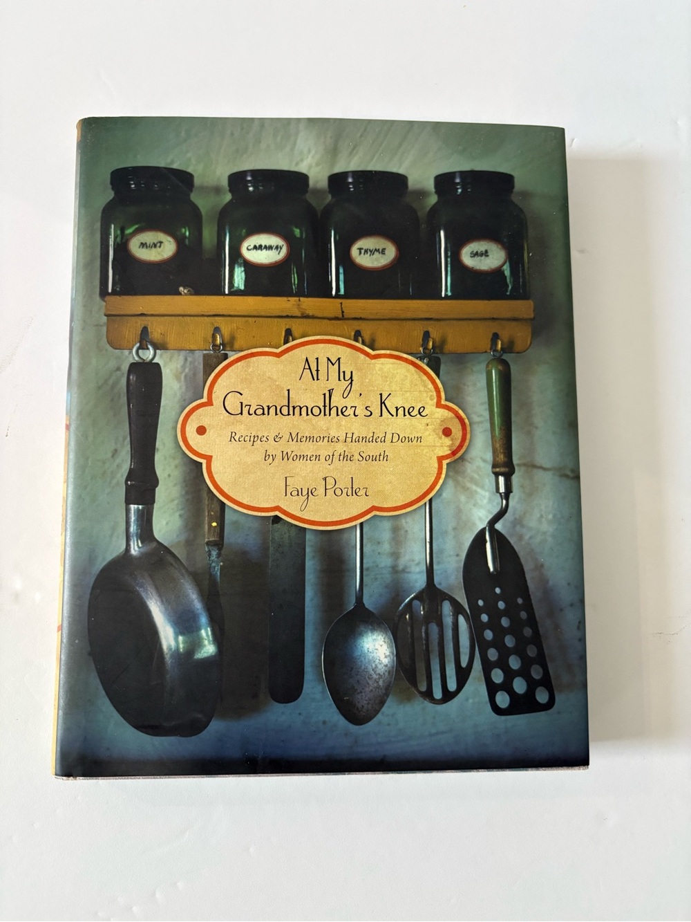 At My Grandmother’s Knee/Recipes and Memories Handed Down